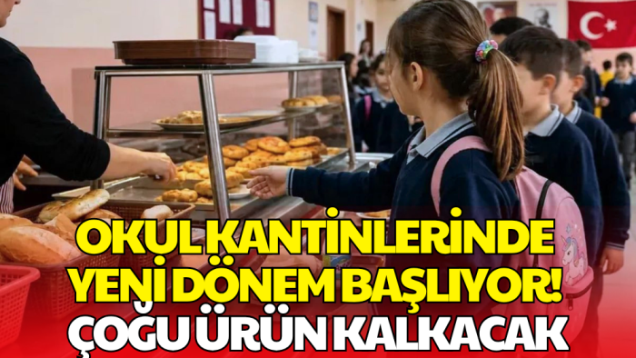 Okul Kantinlerinde Yeni Dönem! Çoğu Ürün Raflardan Kalkacak